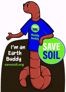 a worm wearing a blue shirt that says save soil on it