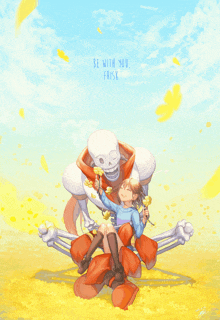 a drawing of a girl sitting on a skeleton with the words be with you frisk