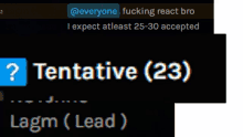 a screenshot of a screen that says ' tentative ( 23 ) lagm ( lead ) '
