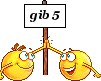 two smiley faces are touching noses under a sign that says gib 5