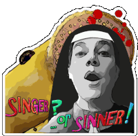 a sticker of a nun with the words singer of sinner