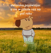 a cartoon bear standing in a field with the words stefanska pojawiac a sie w szkole raz na pol roku