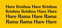 a yellow background with black text that says hare krishna hare krishna hare rama hare rama