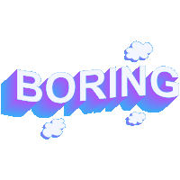 the word boring is on a purple and blue background