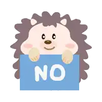 a cartoon hedgehog is holding a blue sign that says no