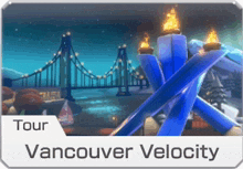 a picture of a bridge with the words tour vancouver velocity on it