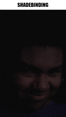 a picture of a man in the dark with the words shadebinding below it