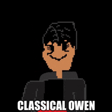 a pixel art drawing of a man with the words classical owen below him