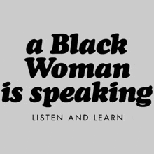 a black woman is speaking listen and learn on a grey background