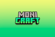 a green and yellow background with the moni craft logo