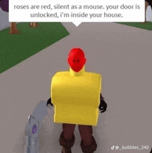 roses are red , silent as a mouse , your door is unlocked , i 'm inside your house .