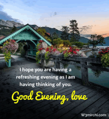 a picture of a bridge with flowers and the words " good evening love " below it