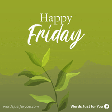 a green background with leaves and the words " happy friday "