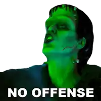 a picture of a green monster with the words no offense on the bottom