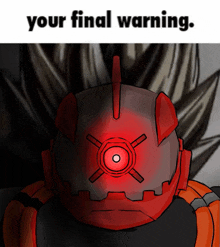 a cartoon of a robot with the words your final warning