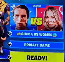 a sigma vs women private game is ready