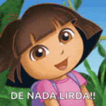 a picture of dora the explorer with the words de nada lida on it