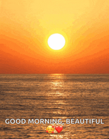 a sunset over the ocean with the words " good morning beautiful " below it