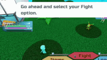 a screenshot of a video game that says go ahead and select your fight option ..