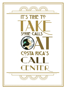 a sign that says " it 's time to take some calls at costa rica 's call center "