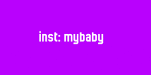 a purple background with the words inst mybaby on it