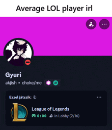 a league of legends screenshot with average lol player irl written above it