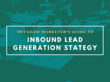 a detailed marketer 's guide to inbound lead generation stategy on a green background