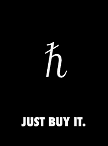 a black background with the letter h and the words just buy it