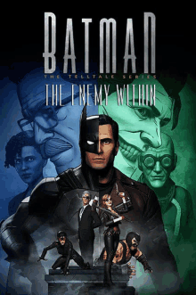 a poster for batman the telltale series the enemy within shows a group of characters