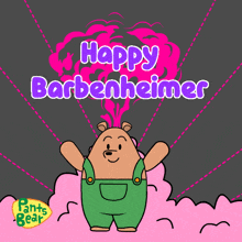 a cartoon of a bear with the words happy barbenheimer above it