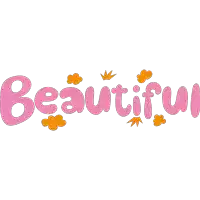 the word beautiful is written in pink and orange letters