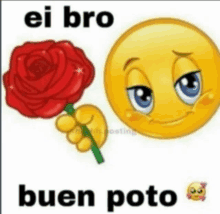 a smiley face is holding a red rose and says " buen poto "