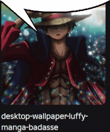 a picture of luffy from one piece with a speech bubble that says desktop-wallpaper-luffy manga-badasse