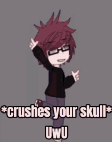 a cartoon character with red hair and glasses says " crushes your skull uwu " .