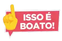 a red sign that says isso e boato with a yellow hand pointing up