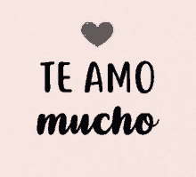 a sign that says te amo mucho with a pink heart on it