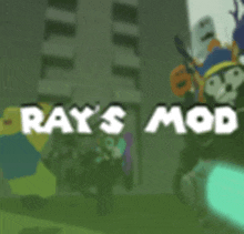 a green background with the words `` rays mod '' written on it