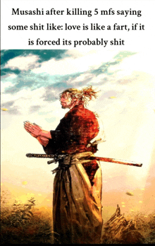 a poster of a samurai holding a sword with a quote about love