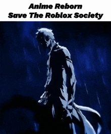 an anime reborn save the roblox society poster with a man walking in the rain