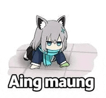 a cat girl is crawling on the ground with the words aing maung .