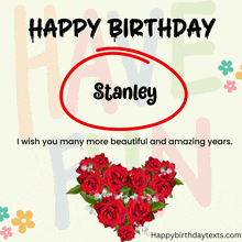 a happy birthday stanley greeting card with a heart made of red roses