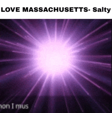 a purple background with the words love massachusetts- salty on it