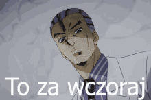 a cartoon of a man in a suit and tie with the words to za wozoraj below him