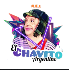 a poster for el chavito argentina shows a man wearing a green hat