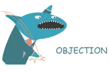 a cartoon shark in a suit and tie with the word objection below him