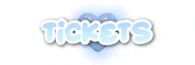 a blue heart with the word tickets in white letters