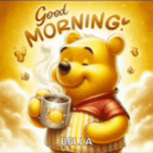 winnie the pooh is holding a cup of coffee and saying good morning