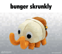 a stuffed animal that looks like a hamburger with the name bunger skrunkly above it