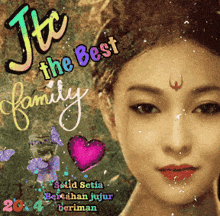 a picture of a woman with the words " jtc the best family " on it