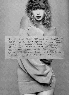 a black and white photo of taylor swift holding a piece of paper that says is it cool that i said all that